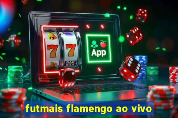 futmais flamengo ao vivo